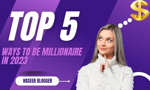 5 way to be millionaire in 2023