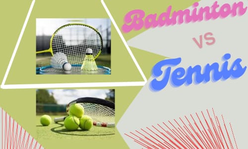 badminton vs tennis